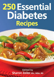 Looking forward to trying many more recipes. 250 Essential Diabetes Recipes Zeiler Bsc Mba Rd Sharon 9780778802709 Amazon Com Books