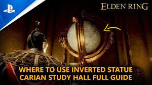 ELDEN RING | Where To Use Inverted Statue - Carian Study Hall Guide -  YouTube