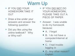 Maybe you would like to learn more about one of these? Warm Up If You Did Your Homework Take It Out Draw A Line Under Your Answers And Answer The Following Question Did You Like Using The Online Textbook Ppt Download