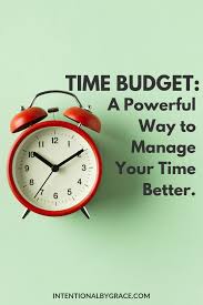 Turns out that most people want better time management skills. Creating A Time Budget For Better Time Management Intentional By Grace Mom Time Management Time Management Techniques Time Management