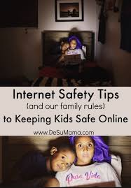 Internet Tips And Family Rules To Keep Kids Safer Online Internet Safety Tips Internet Safety For Kids Keeping Kids Safe
