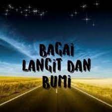 Sungguh, langit dan bumi memang memiliki 7 lapis. Bagaikan Langit Dan Bumi 2019 Herry Or X Rahman Or X Hendro Req Ricca Yana By Herry Setiawan