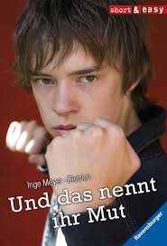Boekverslag Duits Und das nennt ihr Mut door Inge Meyer-Dietrich