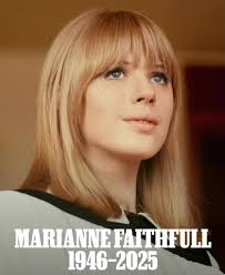 R.I.P., Marianne Faithfull. The '60s icon died Thursday at 78.