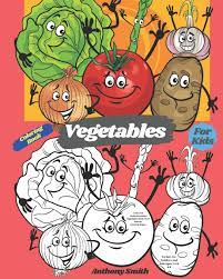 Free printable fruit coloring pages. Vegetables Coloring Book For Kids Easy And Understandable Vegetables With Their Names Coloring Pages Perfect For Toddlers And Kids Ages 2 4 4 8 Smith Anthony 9798681996682 Amazon Com Books