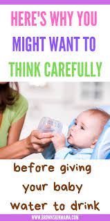 At What Age Is It Safe For Your Baby To Start Drinking Water Can It Be Drinking Water Or Should It Be Bottled Baby Drinks Baby Development Baby Breastfeeding