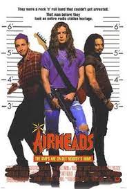 If you love rock and roll and have a soft spot for the 90s, you need to watch this movie. Airheads Wikipedia