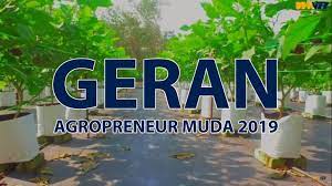 Geran agropreneur muda 2019 di bawah kementerian pertanian dan industri asas tani malaysia untuk golongan belia bawah 40 tahun. Geran Agropreneur Muda 2019