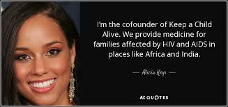 Alicia Keys Quote I M The Cofounder Of Keep A Child Alive We Provide
