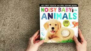 This book and the farm animals one of the same series are the main two books my baby enjoys. Noisy Baby Animals Books For Toddlers Youtube