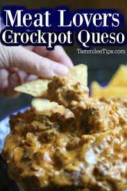 Meat Lovers Slow Cooker Crock Pot Queso Dip Recipe Crock Pot Queso Dip Recipes Recipes