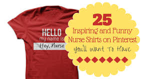 Nurse t shirt design ideas. 25 Inspiring And Funny Nurse Shirts On Pinterest You Ll Want To Have Nursebuff