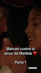 Matilde y Manuel: Amor Real en el reencuentro