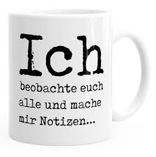 Lustige Kaffeetasse Mit Spruch Geschenk Buro Kollegen Ich Beobachte Euch Alle Und Mache Mir Notizen Moonworks Mit Bildern Lustige Kaffeetassen Tassen Spruche Tassen