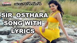 Businessman Full Songs With Lyrics Sir Osthara Song Mahesh Babu Kajal Aggarwal Puri Youtube