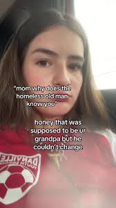 Mom Why Does This Homeless Man Know Your Name Grandpa
