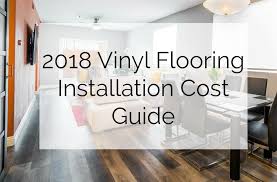2018 Vinyl Flooring Installation Cost Guide Flooring Inc Flooring Cost Vinyl Flooring Vinyl Plank Flooring