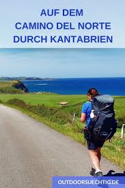 Pilgern Auf Dem Camino Del Norte Durch Kantabrien Outdoorsuechtig In 2020 Bergtouren Pilgerreise Touren