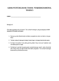 Pendidikan islam, pendidikan moral, bahasa malaysia, perniagaan, ekonomi, pendidikan seni visual (psv), tasawwur islam, geografi. Ujian Pertengahan Tahun Pendidikan Moral Tingkatan 2dua