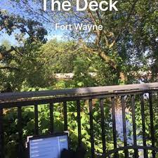 The food and drink are both good but it's all about the atmosphere. The Deck 70 Photos 51 Reviews American Traditional 305 E Superior St Fort Wayne In Restaurant Reviews Phone Number Yelp