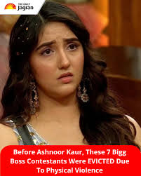 Ashnoor Kaur was kicked out due to physical violence one week before the  Bigg Boss 19 finale. She struck another contestant, Tanya Mittal with a  wooden plank during the ticket to the