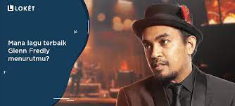 Sosok Legendaris 5 Lagu Glenn Fredly Yang Abadi Loket Com