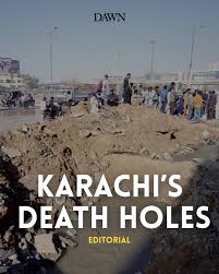 The lidless manholes in Karachi lay bare the failure of the city  administration to provide even the bare necessities of daily living to  residents. This week, a regular shopping trip left another