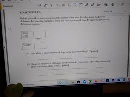 Equations of motion ,maxwell's equations,energy equations,nuclear reaction equations are ap physics equation sheet. College Elementary Physics Experimental Theoretical Slope And Difference I Have No Idea Where To Get The Info Or How To Get The Difference Homeworkhelp