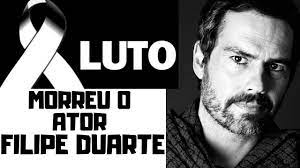 Актер филипи дуарти filipe duarte родился: Morreu O Ator Filipe Duarte Mania Curiosa Youtube