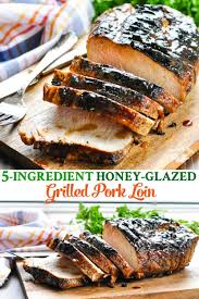 5 Ingredient Grilled Pork Loin Recipe Grilled Pork Loin Grilled Pork Pork Loin