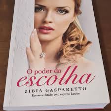 Livro O Poder da Escolha de Zibia Gasparetto