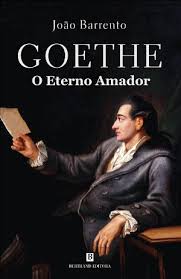 Goethe O Eterno Amador Joao Barrento Bertrand Editora