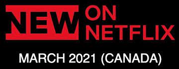 Here's what's new on netflix canada this week and the top 10s for march 26th, 2021. What S Coming To Netflix Canada For March 2021 Iphone In Canada Blog