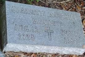 Charlotte Faye McCormick MacManus (1938-1987)