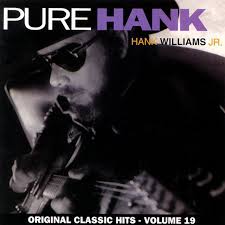 The star spangled banner, white knuckle ride, love to burn. Hank Williams Jr