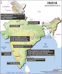 Get Month Wise Detailed Information On 2012 Major Events In India Map Showing The Location Of Top Indian News In 2012 Major Events Majors Event