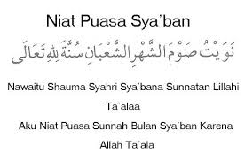Malam nisfu sya'ban (malam 15 sya'ban) adalah malam mulia menurut sebagian kalangan. Niat Puasa Bulan Syaban