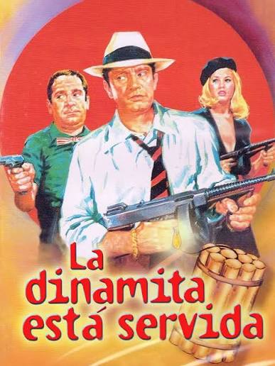 Cartel de la película "LA DINAMITA ESTÁ SERVIDA", título que se emitirá este sábado en TVE1, con el trío: Tony Leblanc, Alfredo Landa y Laura Valenzuela. 💥