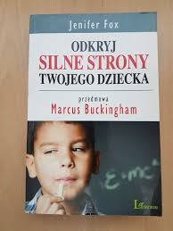Odkryj silne strony swojego dziecka poradnik dla rodziców Warszawa Żoliborz  • OLX.pl