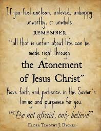 On The Atonement Lds Quotes Quotesgram Lds Quotes Atonement Quotes Gospel Quotes