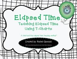 Elapsed Time Teaching Elapsed Time Using T Charts