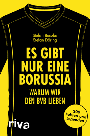 Seit wann gibt es borussia dortmund? Es Gibt Nur Eine Borussia Warum Wir Den Bvb Lieben 200 Fakten Und Legenden Buczko Stefan Doring Stefan Amazon De Bucher