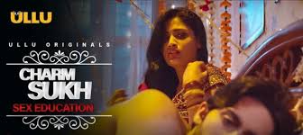 Charmsukh Sex Education Web Series 2020 Ullu Cast All Episodes Online Watch Online Ullu app free ullu app free mein kaise chalayen ullu app free subscription coupon charmsukh ek khwaab episode 14 charmsukh kya h charmsukh web series ep. charmsukh sex education web series