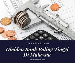 Bila dihitung, 60 persen dari laba bersih. 11 Dividen Bank Paling Tinggi Di Malaysia 2021 Smartinvest101