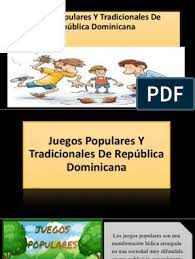 Top 25 【 juegos tradicionales para niños】 ▷ los juegos populares que hemos jugado toda la juegos tradicionales: Juegos Populares Y Tradicionales De Republica Dominicana Autoguardado Psicologia Educacion Avanzada