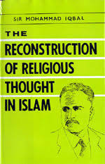 The Reconstruction Of Religious Thought In Islam By Muhammad Iqbal