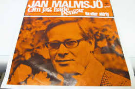 Check out flickor by jan malmsjö on amazon music. Jan Malmsjo Om Jag Hade Pengar Nu Eller Aldrig Discogs