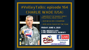 Charlie wade (born 1963, redondo beach, california) is the head coach of the university of hawaii hawaii played in the ncaa championship match in 1996. Volleytalks Episode 164 Charlie Wade Usa Youtube
