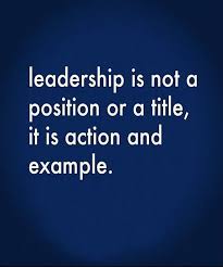 Leadership Is Action And Example Great Inspirational Quote Full Dose Work Quotes Great Inspirational Quotes Leadership Quotes
