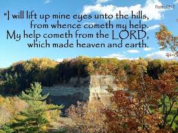 I Will Lift Up My Eyes Unto The Hills Images I Will Lift Up Mine Eyes Unto The Hills Psalms Daily Bible Reading Read Bible